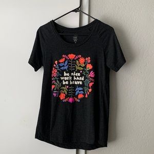 Natural Life size Medium”Be Nice Work Hard Be Brave” T-shirt